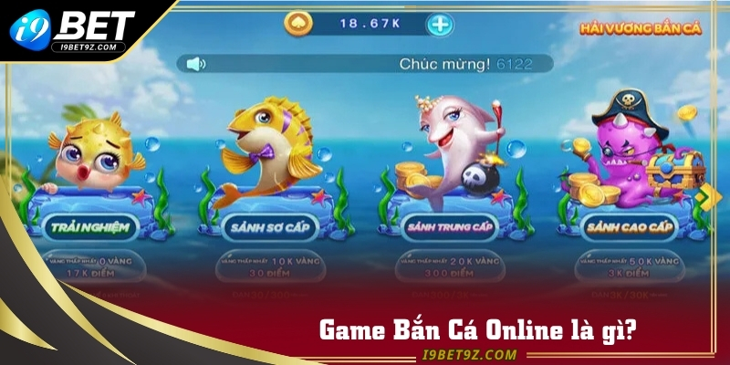 Game Bắn Cá Online xuất hiện đa dạng và được yêu thích trên I9BET