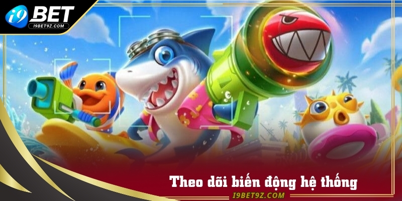 Theo dõi biến động hệ thống để đặt cược hiệu quả hơn